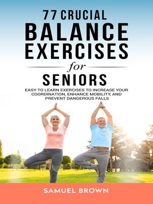 cover image of 77 Crucial Balance Exercises For Seniors